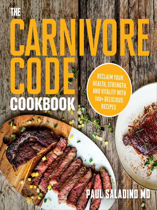 Title details for The Carnivore Code Cookbook by Paul Saladino - Available